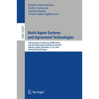 Multi-Agent Systems and Agreement Technologies: 14th European Conference, EUMAS  [Paperback]