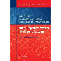 Multi-Objective Swarm Intelligent Systems: Theory & Experiences [Paperback]