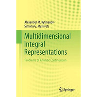 Multidimensional Integral Representations: Problems of Analytic Continuation [Hardcover]