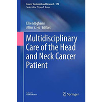 Multidisciplinary Care of the Head and Neck Cancer Patient [Hardcover]