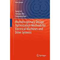 Multidisciplinary Design Optimization Methods for Electrical Machines and Drive  [Hardcover]