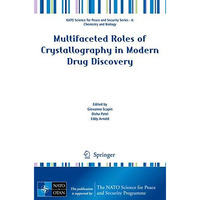 Multifaceted Roles of Crystallography in Modern Drug Discovery [Paperback]