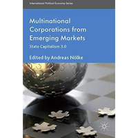 Multinational Corporations from Emerging Markets: State Capitalism 3.0 [Paperback]