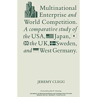 Multinational Enterprise and World Competition: A Comparative Study of the USA,  [Paperback]