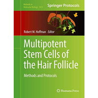 Multipotent Stem Cells of the Hair Follicle: Methods and Protocols [Hardcover]