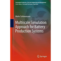 Multiscale Simulation Approach for Battery Production Systems [Hardcover]