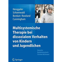 Multisystemische Therapie bei dissozialem Verhalten von Kindern und Jugendlichen [Hardcover]