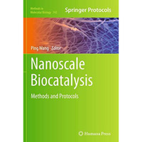 Nanoscale Biocatalysis: Methods and Protocols [Hardcover]