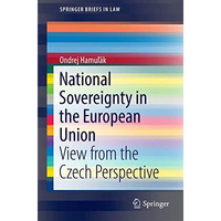 National Sovereignty in the European Union: View from the Czech Perspective [Paperback]