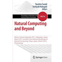 Natural Computing and Beyond: Winter School Hakodate 2011, Hakodate, Japan, Marc [Paperback]