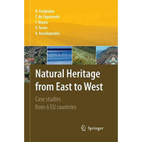 Natural Heritage from East to West: Case studies from 6 EU countries [Paperback]