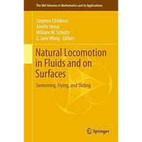 Natural Locomotion in Fluids and on Surfaces: Swimming, Flying, and Sliding [Paperback]