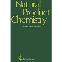 Natural Product Chemistry: Proceedings of the First International Symposium and  [Paperback]