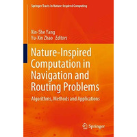 Nature-Inspired Computation in Navigation and Routing Problems: Algorithms, Meth [Paperback]