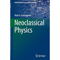 Neoclassical Physics [Paperback]