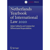 Netherlands Yearbook of International Law 2020: Global Solidarity and Common but [Paperback]