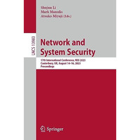 Network and System Security: 17th International Conference, NSS 2023, Canterbury [Paperback]