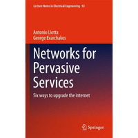 Networks for Pervasive Services: Six Ways to Upgrade the Internet [Paperback]