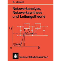 Netzwerkanalyse, Netzwerksynthese und Leitungstheorie [Paperback]