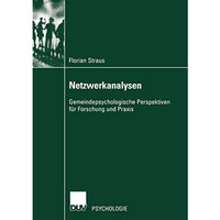 Netzwerkanalysen: Gemeindepsychologische Perspektiven f?r Forschung und Praxis [Paperback]