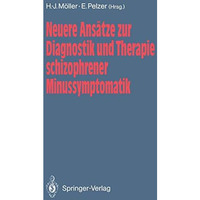 Neuere Ans?tze zur Diagnostik und Therapie schizophrener Minussymptomatik [Paperback]