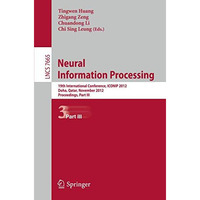 Neural Information Processing: 19th International Conference, ICONIP 2012, Doha, [Paperback]