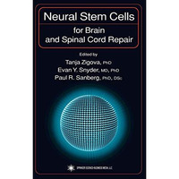 Neural Stem Cells for Brain and Spinal Cord Repair [Paperback]