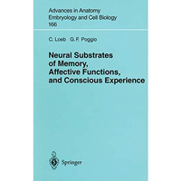 Neural Substrates of Memory, Affective Functions, and Conscious Experience [Paperback]