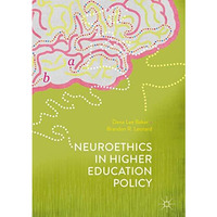 Neuroethics in Higher Education Policy [Hardcover]