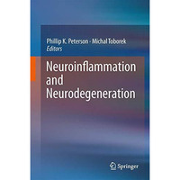 Neuroinflammation and Neurodegeneration [Hardcover]