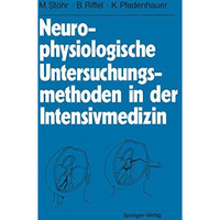 Neurophysiologische Untersuchungsmethoden in der Intensivmedizin [Paperback]