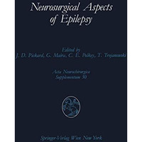 Neurosurgical Aspects of Epilepsy: Proceedings of the Fourth Advanced Seminar in [Paperback]