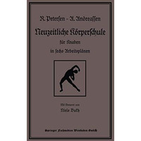 Neuzeitliche K?rperschule: f?r Knaben in sechs Arbeitspl?nen [Paperback]