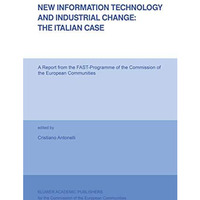 New Information Technology and Industrial Change: The Italian Case [Paperback]