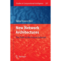 New Network Architectures: The Path to the Future Internet [Hardcover]