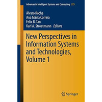 New Perspectives in Information Systems and Technologies, Volume 1 [Paperback]