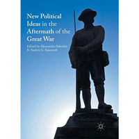 New Political Ideas in the Aftermath of the Great War [Paperback]