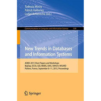 New Trends in Databases and Information Systems: ADBIS 2015 Short Papers and Wor [Paperback]