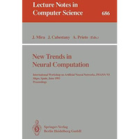 New Trends in Neural Computation: International Workshop on Artificial Neural Ne [Paperback]