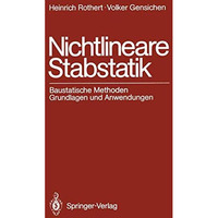 Nichtlineare Stabstatik: Baustatische Methoden Grundlagen und Anwendungen [Paperback]