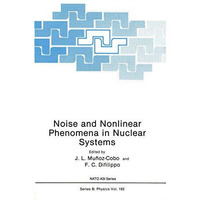 Noise and Nonlinear Phenomena in Nuclear Systems [Paperback]