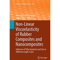 Non-Linear Viscoelasticity of Rubber Composites and Nanocomposites: Influence of [Paperback]