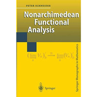 Nonarchimedean Functional Analysis [Paperback]