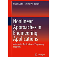 Nonlinear Approaches in Engineering Applications: Automotive Applications of Eng [Hardcover]