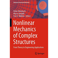 Nonlinear Mechanics of Complex Structures: From Theory to Engineering Applicatio [Paperback]