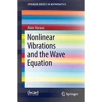 Nonlinear Vibrations and the Wave Equation [Paperback]