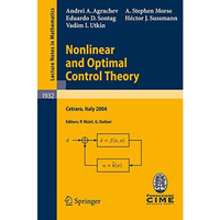 Nonlinear and Optimal Control Theory: Lectures given at the C.I.M.E. Summer Scho [Paperback]