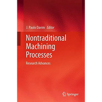 Nontraditional Machining Processes: Research Advances [Paperback]