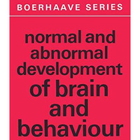 Normal and Abnormal Development of Brain and Behaviour [Paperback]