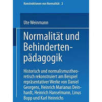 Normalit?t und Behindertenp?dagogik: Historisch und normalismustheoretisch rekon [Paperback]